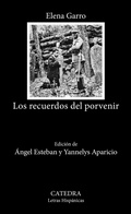 Cover: Los recuerdos del porvenir - Ediciones C&aacute;tedra