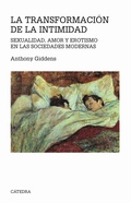 Cover: La transformaci&oacute;n de la intimidad - Ediciones C&aacute;tedra
