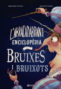 Cover: L'abracadabrant enciclop&egrave;dia de bruixes i bruixots - BARCANOVA
