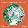 Cover: Criatures m&agrave;giques del bosc - BARCANOVA