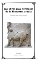 Cover: Las obras m&aacute;s hermosas de la literatura acadia - Ediciones C&aacute;tedra