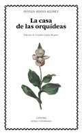 Cover: La casa de las orqu&iacute;deas - Ediciones C&aacute;tedra
