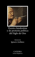 Cover: Poes&iacute;a clandestina y de protesta pol&iacute;tica del Siglo de Oro - Ediciones C&aacute;tedra