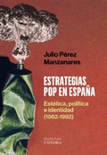 Cover: Estrategias pop en Espa&ntilde;a - Ediciones C&aacute;tedra