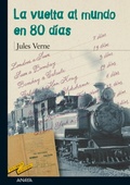 Cover: La vuelta al mundo en 80 d&iacute;as - ANAYA INFANTIL Y JUVENIL