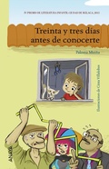 Cover: Treinta y tres d&iacute;as antes de conocerte - ANAYA INFANTIL Y JUVENIL