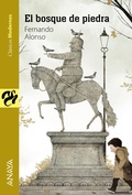 Cover: El bosque de piedra - ANAYA INFANTIL Y JUVENIL