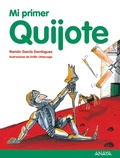 Cover: Mi primer Quijote - ANAYA INFANTIL Y JUVENIL