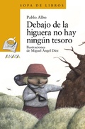 Cover: Debajo de la higuera no hay ning&uacute;n tesoro - ANAYA INFANTIL Y JUVENIL