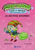 Cover: Abracadabra, Cole de Magia para aprender a leer, 6. &iexcl;No m&aacute;s pedos, Godofredo! - Editorial Bru&ntilde;o
