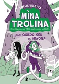 Cover: Mina Trolina, 4. &iquest;Qu&eacute; quiero ser de mayor? - Editorial Bru&ntilde;o