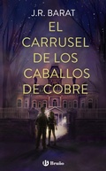 Cover: El carrusel de los caballos de cobre - Editorial Bru&ntilde;o