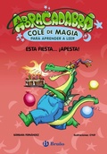 Cover: Abracadabra, Cole de Magia para aprender a leer, 1. Esta fiesta... &iexcl;apesta! - Editorial Bru&ntilde;o
