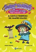 Cover: Abracadabra, Cole de Magia para aprender a leer, 3. El castillo tenebroso del vampiro goloso - Editorial Bru&ntilde;o