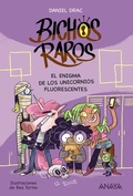 Cover: Bichos raros 1: El enigma de los unicornios fluorescentes - ANAYA INFANTIL Y JUVENIL
