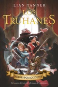 Cover: Los truhanes 1. H&eacute;roes por accidente - ANAYA INFANTIL Y JUVENIL