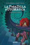 Cover: La pesadilla autom&aacute;tica - ANAYA INFANTIL Y JUVENIL