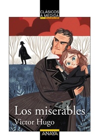 Enlarge image Cover: Los miserables - ANAYA INFANTIL Y JUVENIL