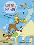 Cover: Lupas y Nanai. Un misterio de agua - ANAYA INFANTIL Y JUVENIL