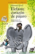Cover: Elefante coraz&oacute;n de p&aacute;jaro - ANAYA INFANTIL Y JUVENIL