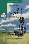 Cover: Peligro vegetal - ANAYA INFANTIL Y JUVENIL