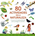 Cover: 80 actividades en la naturaleza - ANAYA INFANTIL Y JUVENIL
