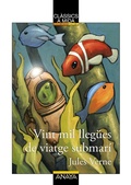 Cover: Vint mil lleg&uuml;es de viatge submar&iacute; - ANAYA INFANTIL Y JUVENIL