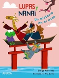 Cover: Lupas y Nanai. Un misterio en el este - ANAYA INFANTIL Y JUVENIL