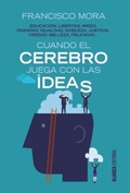 Cover: Cuando el cerebro juega con las ideas - Alianza Editorial