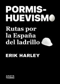 Cover: Pormishuevismo.Rutas por la Espa&ntilde;a del ladrillo - Anaya Touring