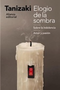 Cover: Elogio de la sombra / Sobre la indolencia / Amor y pasi&oacute;n - Alianza Editorial