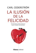 Cover: La ilusi&oacute;n de la felicidad - Alianza Editorial