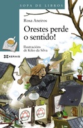 Cover: Orestes perde o sentido! - Edici&oacute;ns Xerais