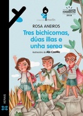 Cover: Tres bichicomas, d&uacute;as illas e unha serea - Edici&oacute;ns Xerais