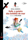 Cover: Xel&iacute;s, o guieiro das botellas de mar - Edici&oacute;ns Xerais