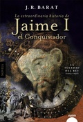 Cover: La extraordinaria historia del rey  Jaime I el Conquistador - Algaida Editores