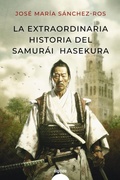 Cover: La extraordinaria historia del samurai Hasekura - Algaida Editores