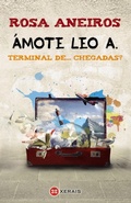 Cover: &Aacute;mote Leo A. Terminal de... chegadas? - Edici&oacute;ns Xerais