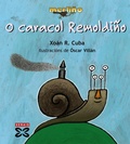 Cover: O caracol Remoldi&ntilde;o - Edici&oacute;ns Xerais
