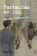 Cover: Fantasmas de luz - Edici&oacute;ns Xerais