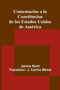 Cover: Comentarios A La Constitucion De Los Estados Unidos De Am&eacute;rica - ALPHA EDITION