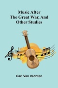 Cover: Music After The Great War, And Other Studies - ALPHA EDITION