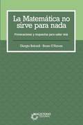 Cover: La matem&aacute;tica no sirve para nada. - Bibliomanager S.L.