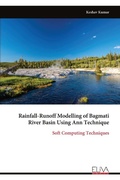 Cover: Rainfall-Runoff Modelling of Bagmati River Basin Using Ann Technique - Eliva Press