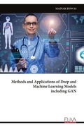Cover: Methods and Applications of Deep and Machine Learning Models including GAN - Eliva Press