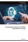 Cover: Morphological Analyzer for Maithili using Machine Learning - Eliva Press