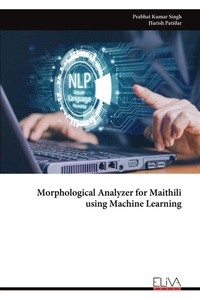 Enlarge image Cover: Morphological Analyzer for Maithili using Machine Learning - Eliva Press