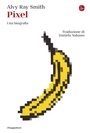 Cover: Pixel. Una biografia - La cultura;Il Saggiatore