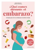 Cover: &iquest;Qu&eacute; comer durante el embarazo? - Larousse