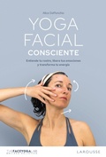 Cover: Yoga facial consciente - Larousse